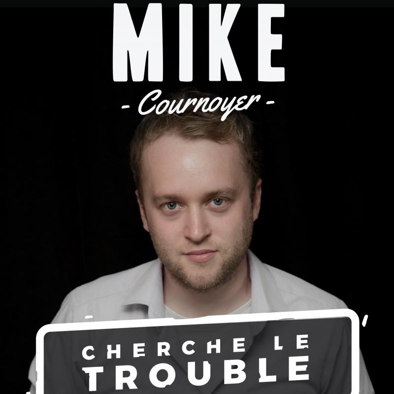 Mike cherche le trouble