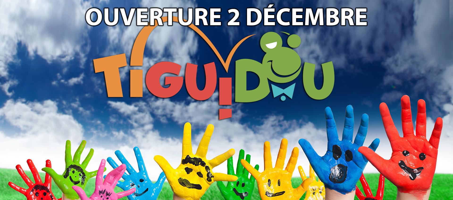 tiguidou ouverture